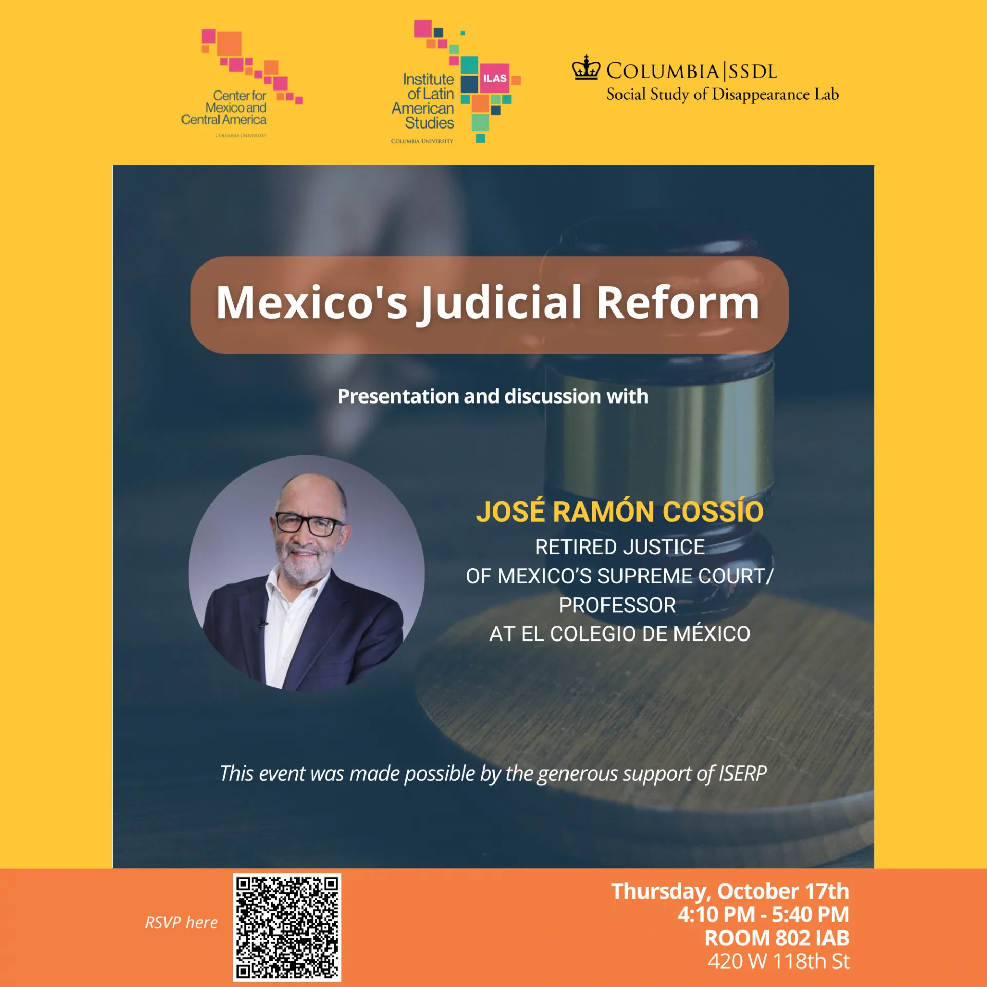 The poster for the "Mexico's Judicial Reform" event on October 17 in the International Affairs Building with a photo of Dr. José Ramon Cossío